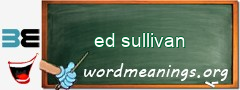 WordMeaning blackboard for ed sullivan
